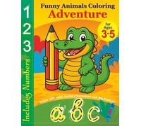 Funny Animals Coloring Adventure: Learn ABC with Joyful Characters and Big Smiles!: A Fun Alphabet and Numbers Coloring Book for Kids Ages 3-5 | Trace Letters, Color Cute Animals & Learn Creatively