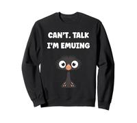 Funny Animals Emus Bird Quote Can't I'm Emu Sweatshirt