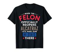 Funny Antitrump Felon Alcatraz T-Shirt
