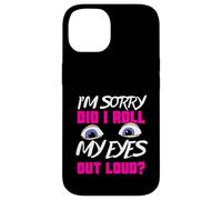 Funny appareln Girl Sarcastic Humor Did I Roll My Eyes? Coque pour iPhone 14