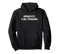 Funny Apparently, I Like Swimming Swim Swimmer Swimmer Sweat à Capuche