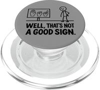 Funny ASL American Sign Language Well That's Not A Good Sign PopSockets PopGrip pour MagSafe