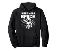 Funny Astronaut in Galaxy Graphic I Need More Space Sweat à Capuche