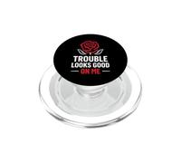 Funny Attitude Humor Quote Trouble Looks Good on me PopSockets PopGrip pour MagSafe