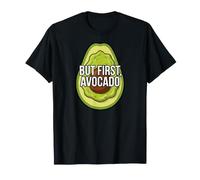 Funny Avocado Lover But First Avocado T-Shirt