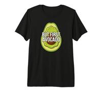Funny Avocado Lover But First Avocado T-Shirt Haut de Gamme