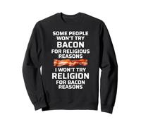 Funny Bacon, Won't Try Bacon, Humorous athée, Foodie Sweatshirt