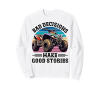 Funny Bad Decisions Good Stories Quad Quad UTV SxS Sweatshirt
