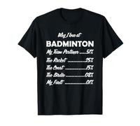 Funny Badminton Players Sarcastic Why I Lose At Badminton T-Shirt