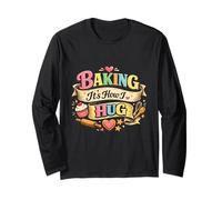 Funny Baking It's How I Hug Warm Love Home Bakers Manche Longue