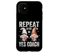 Funny Baseball Saying for Kids Coach Repeat After Me Yes Sir Coque pour iPhone 11