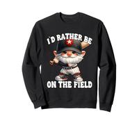 Funny Baseball Saying For Men Boys Id Rather Be On The Field Sweatshirt