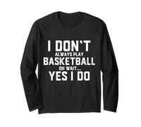 Funny Basketball Blague Sports Don't Always Play Basketball Manche Longue