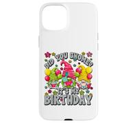 Funny Bday Gnomes for Women Did You GNOME Its My Birthday Coque pour iPhone 15 Plus