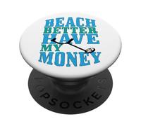 Funny Beach Better Have My Money Détecteur de métaux PopSockets PopGrip Adhésif