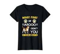 Funny Beagle : Quelle Partie d'Aroo n'avez-Vous Pas comprise ? Chien T-Shirt Graphique avec Valeur