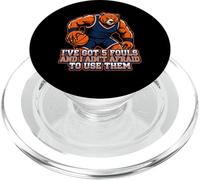 Funny Bear I've Got 5 Fouls and I Ain't Afraid to Use Them PopSockets PopGrip pour MagSafe