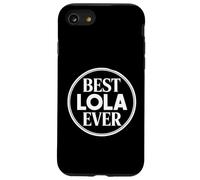 Funny Best Lola Ever Saying Humour Famille Amour Femmes Hommes Maman Coque pour iPhone SE (2020) / 7/8