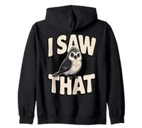 Funny Bird I Saw That Sarcastic Humour Saying Sweat à Capuche