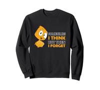 Funny Bird Statement Sometimes I think But then I Forget Sweatshirt