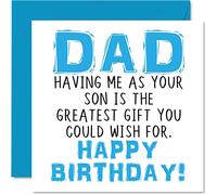Funny Birthday Cards for Dad - Having Me As Your Son Greatest Gift Wish - Joke Happy Birthday Card from Son to Father Parent Banter Birthday Gifts 145mm x 145mm Mens Greeting Cards for Daddy Papa