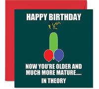 Funny Birthday Cards for Men Women - More Mature - Rude Birthday Card for Mum Dad Brother Sister Son Daughter Nan Grandad, 145mm x 145mm Banter Joke Humour 30th 40th 50th Bday Greeting Card