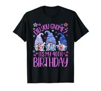 Funny Birthday Gnomes Did You GNOME Its My 40th Birthday T-Shirt