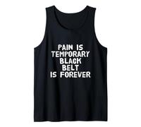 Funny BJJ Citations Pain is Temporary Black Belt is Forever Débardeur