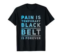 Funny BJJ Citations Pain is Temporary Black Belt is Forever T-Shirt