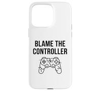 Funny Blame The Controller T-Shirt Humoristique pour Gamer Coque pour iPhone 15 Pro Max