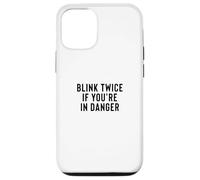 Funny Blink Twice If You're in Danger Joke Coque pour iPhone 12/12 Pro
