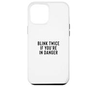 Funny Blink Twice If You're in Danger Joke Coque pour iPhone 12 Pro Max