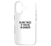 Funny Blink Twice If You're in Danger Joke Coque pour iPhone 17