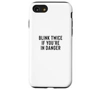 Funny Blink Twice If You're in Danger Joke Coque pour iPhone SE (2020) / 7/8