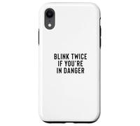 Funny Blink Twice If You're in Danger Joke Coque pour iPhone XR