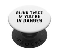 Funny Blink Twice If You're in Danger Joke PopSockets PopGrip Adhésif