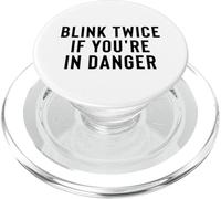 Funny Blink Twice If You're in Danger Joke PopSockets PopGrip pour MagSafe
