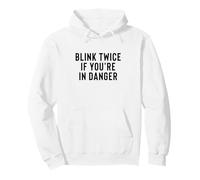 Funny Blink Twice If You're in Danger Joke Sweat à Capuche