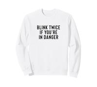 Funny Blink Twice If You're in Danger Joke Sweatshirt