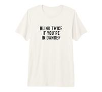 Funny Blink Twice If You're in Danger Joke T-Shirt Haut de Gamme