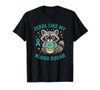 Funny Blood Sugar Nourriture pour Raton Laveur Chaos Diabète Feral Type 1 T-Shirt