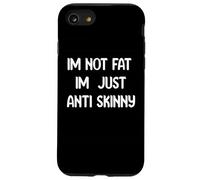 Funny Body Positive Design I’m Not Fat I’m Just Anti Skinny Coque pour iPhone SE (2020) / 7/8