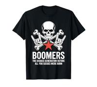 Funny Boomers Badass Generation avant la naissance des Sissies T-Shirt