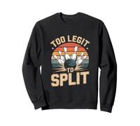 Funny Bowling Too Legit to Split Retro Sweatshirt