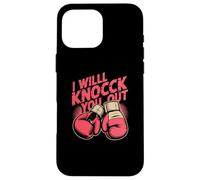 Funny Boxer Knock You Out Gants de Boxe I Will Knock You Out Coque pour iPhone 16 Pro Max