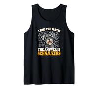 Funny Boys Girls Kids I Did The Math Answer Schnauzers Lover Débardeur
