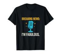 Funny Breaking News : Im Fabulous Microphone Design T-Shirt