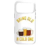 Funny Bring Old One A Cold One | Buveur de bière Artisanale Coque pour iPhone 17 Pro Max