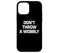 Funny British Phrase Don't Throw A Wobbly Coque pour iPhone 12 Mini