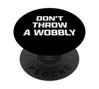 Funny British Phrase Don't Throw A Wobbly PopSockets PopGrip Adhésif